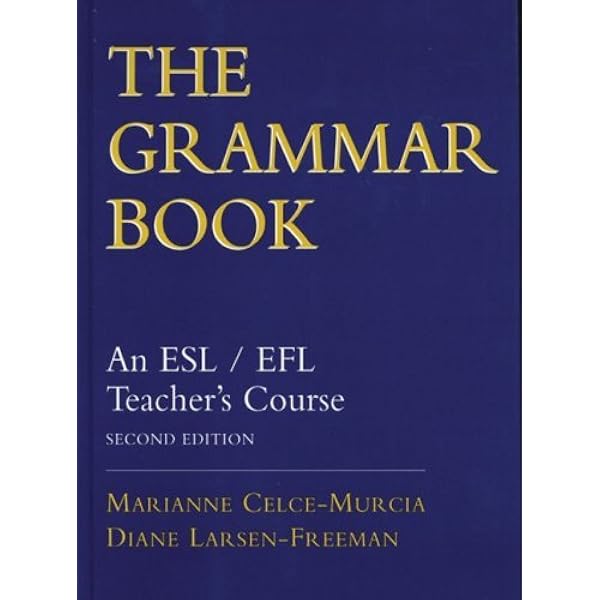 The Grammar Book - Larsen-Freeman, Diane, Celce-Murcia, Marianne